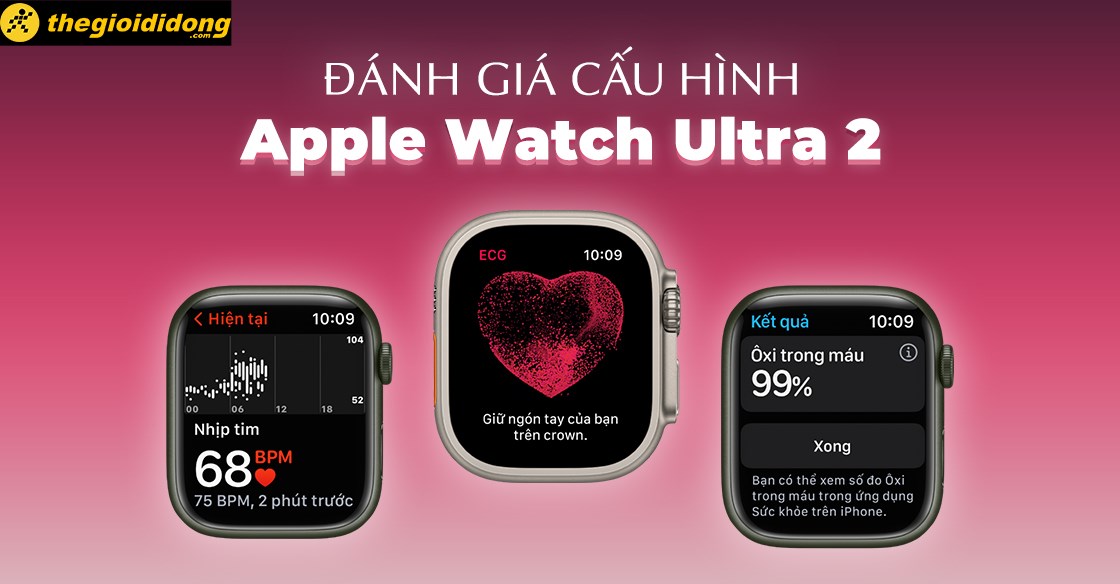 Đánh giá cấu hình Apple Watch Ultra 2, tính năng sức khỏe mới