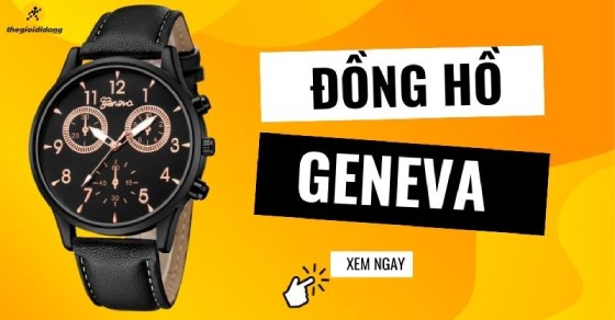 Đồng hồ Geneva của nước nào? Giá bao nhiêu? TOP mẫu nổi bật