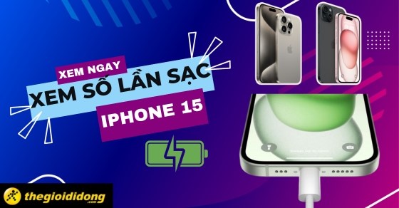 Cách xem số lần sạc iPhone 15/Plus/Pro/Pro Max đơn giản nhất