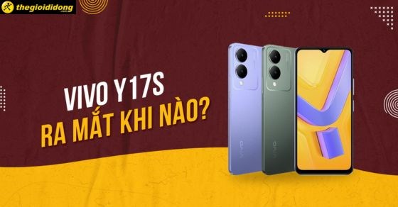 Vivo Y17s khi nào ra mắt? Có gì mới? Giá bao nhiêu? Nên mua không?