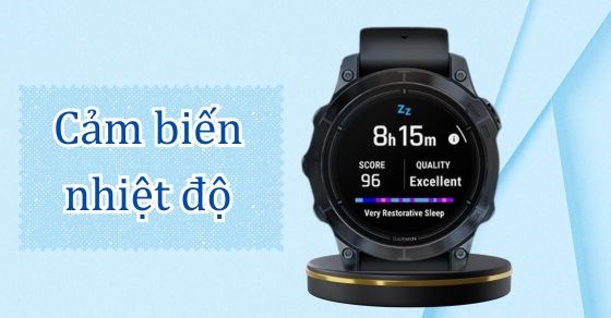Cảm biến nhiệt độ trên đồng hồ thông minh là gì? Có công dụng gì?