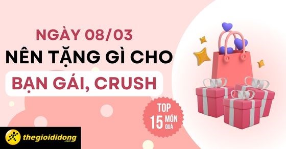 TOP 20+ quà 8/3 cho mẹ, vợ, người yêu, chị em độc đáo & ý nghĩa