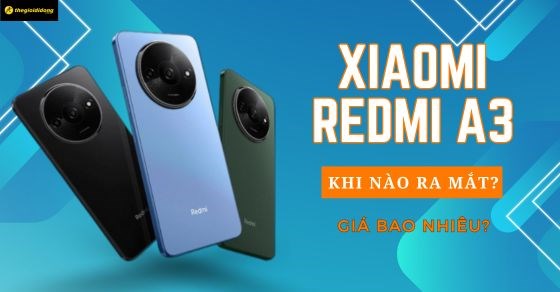 Đánh giá Redmi A3: Hiệu năng, thiết kế có tốt không? Có nên mua?