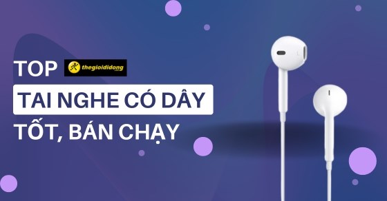 Top 10 tai nghe có dây tốt nhất, bán chạy tại Thế Giới Di Động