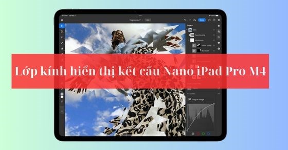 Tìm hiểu lớp kính hiển thị kết cấu nano trên iPad Pro M4
