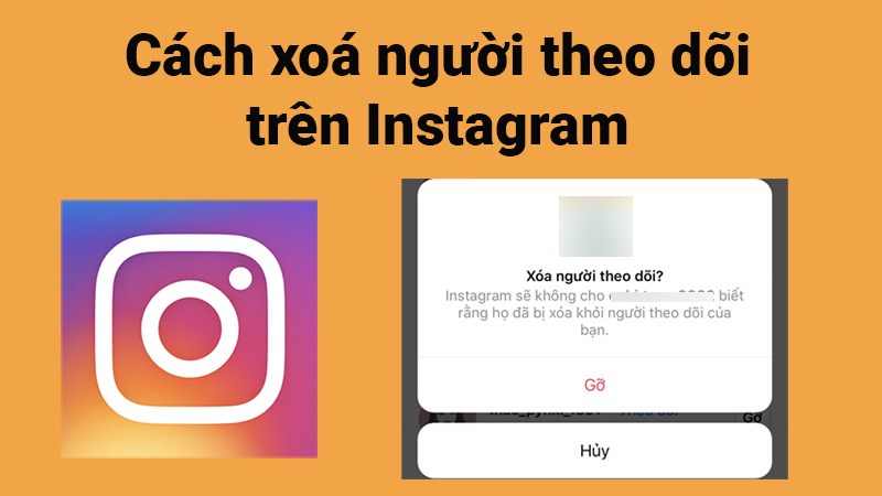 2 cách xoá người theo dõi trên Instagram cực nhanh, đơn giản