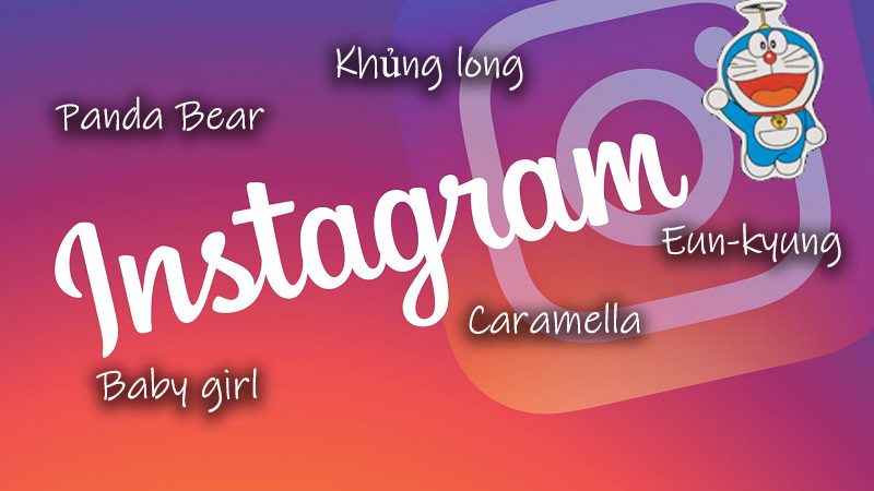 Tổng hợp những cái tên Instagram hay nhất, độc đáo nhất, ý nghĩa nhất