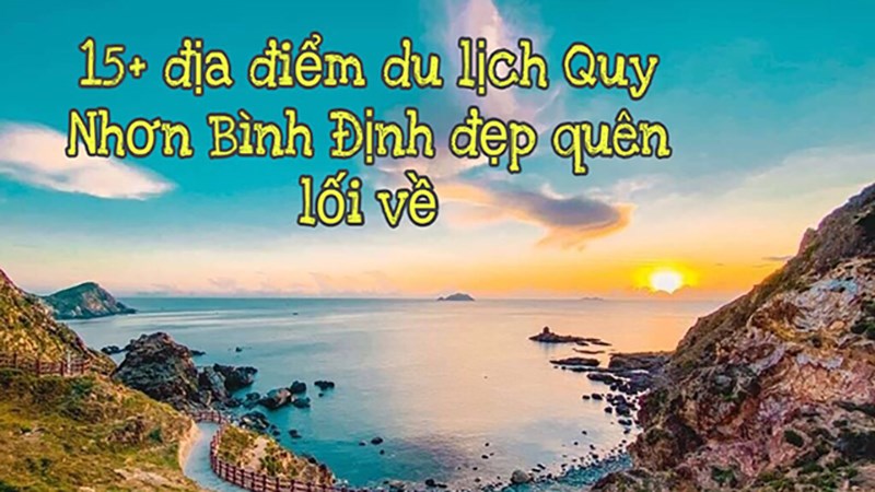 Địa điểm du lịch Quy Nhơn Bình Định đẹp quên lối về