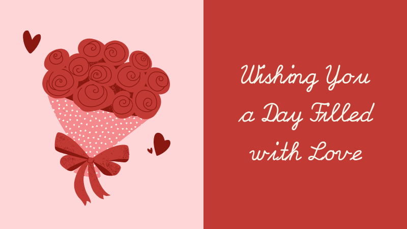 Wishing You a Day Filled with Love