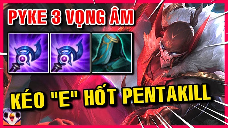 Pyke 3 Vọng &Acirc;m k&eacute;o 