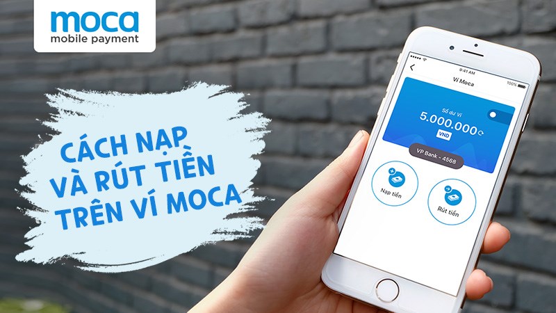 Cách nạp và rút tiền trên ví Moca