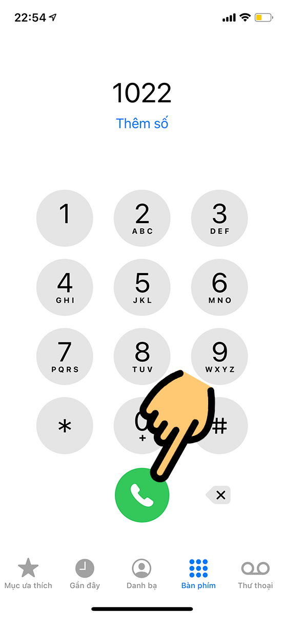 Nhấn phím số Tổng đài 1022