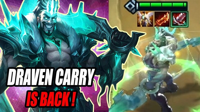 Draven có thể đóng vai carry chính trong đội hình với sức mạnh cực khủng 