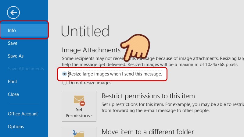 Chọn Info và tích vào ô Resize large Images when I send this message