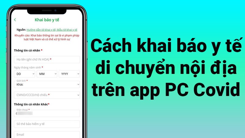 Cách khai báo y tế, di chuyển nội địa trên app PC Covid cực dễ