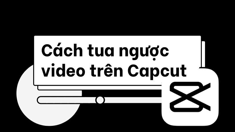 4. Các phương pháp tua ngược video với các công cụ khác