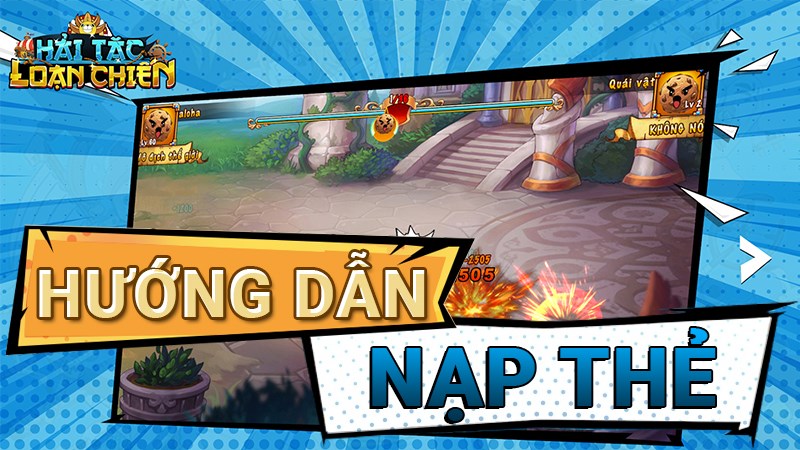 Nạp Hải Tặc Loạn Chiến an to&agrave;n, đơn giản