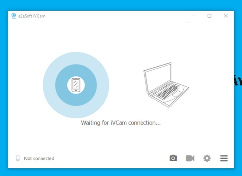 Mở phần mềm iVCam trên máy tính và ứng dụng iVCam