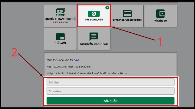 chọn phương thức nạp game l&agrave;&nbsp;Thẻ SohaCoin&nbsp;> Điền m&atilde; thẻ v&agrave; số seri > Click&nbsp;X&aacute;c nhận