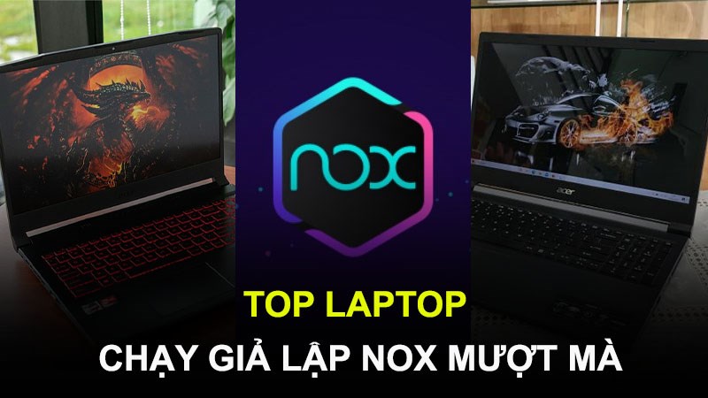 top laptop chạy nox