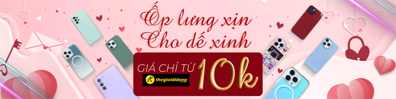 Săn ngay Ốp lưng xịn cho dế xinh cực đẹp chỉ từ 10k