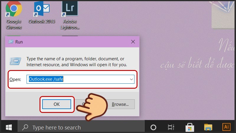 Nhập lệnh Outlook.exe /safe và nhấn OK