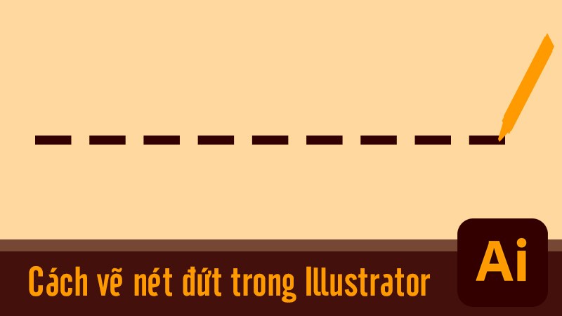 Cách vẽ đường nét đứt trong Adobe Illustrator (AI) dễ thực hiện