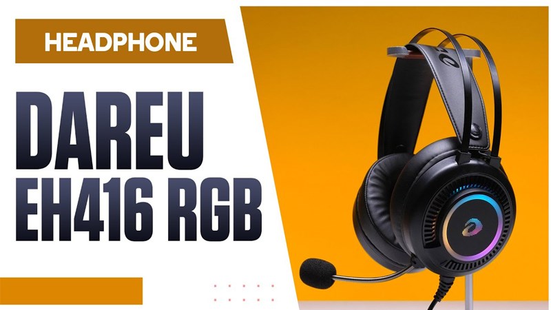 Tai nghe chụp tai gaming DAREU EH416 RGB