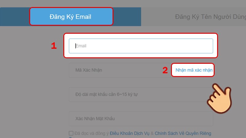 Ở mục Đăng Ký Email, điền địa chỉ email của bạn và chọn Nhận mã xác nhận