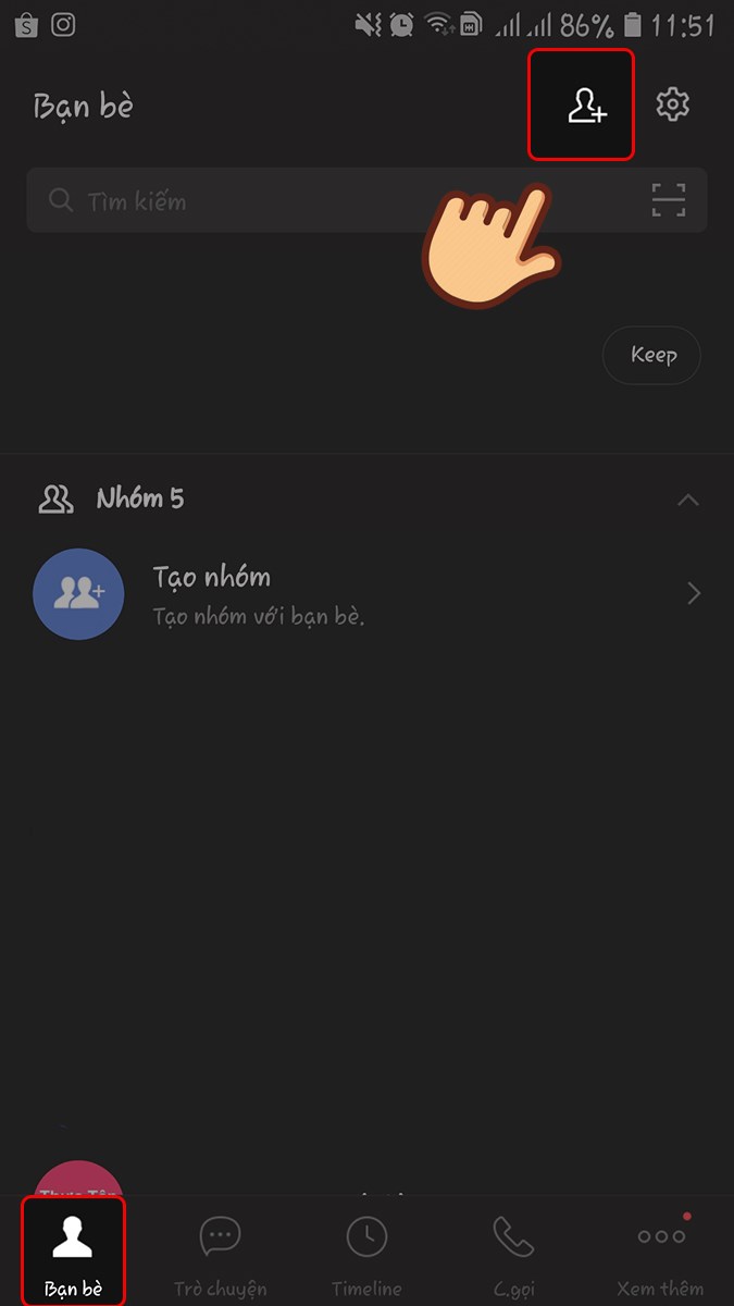 Chọn mục Bạn bè và chọn vào biểu tượng thêm bạn