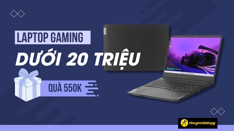 GIÁ RẺ QUÁ - Loạt Laptop Gaming dưới 20 triệu chơi game tốt, tặng chuột gaming 550k