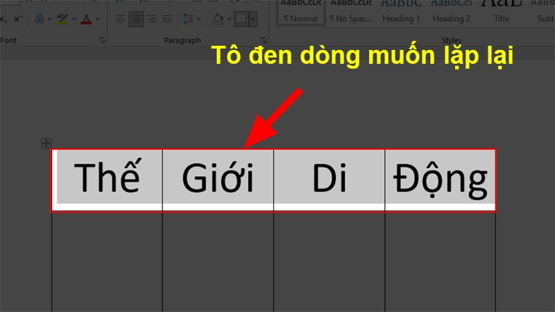 Mở file Word muốn lặp lại tiêu đề > Tô đen&nbsp;dòng tiêu đề bạn muốn lặp lại.