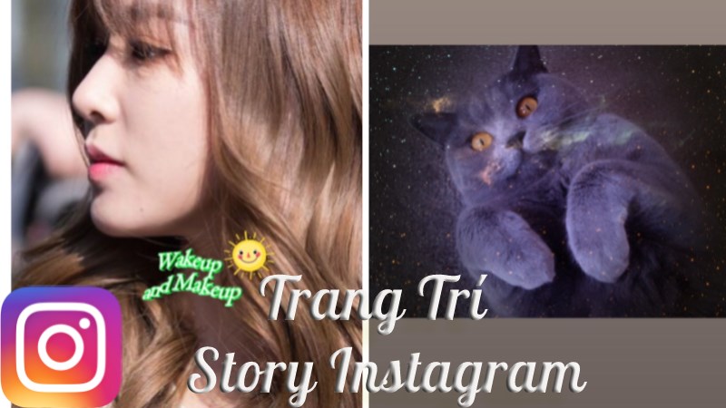 2 C&aacute;ch trang tr&iacute; story Instagram đẹp ngất ng&acirc;y