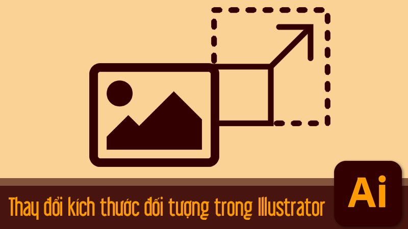 3 cách thay đổi kích thước đối tượng trong Adobe Illustrator (AI)