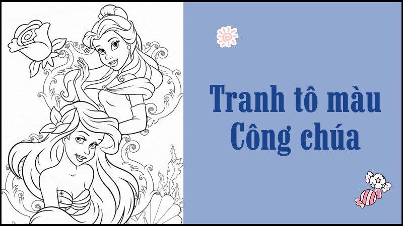 Trọn bộ 110+ tranh tô màu công chúa cực dễ thương dành cho bé tập tô –