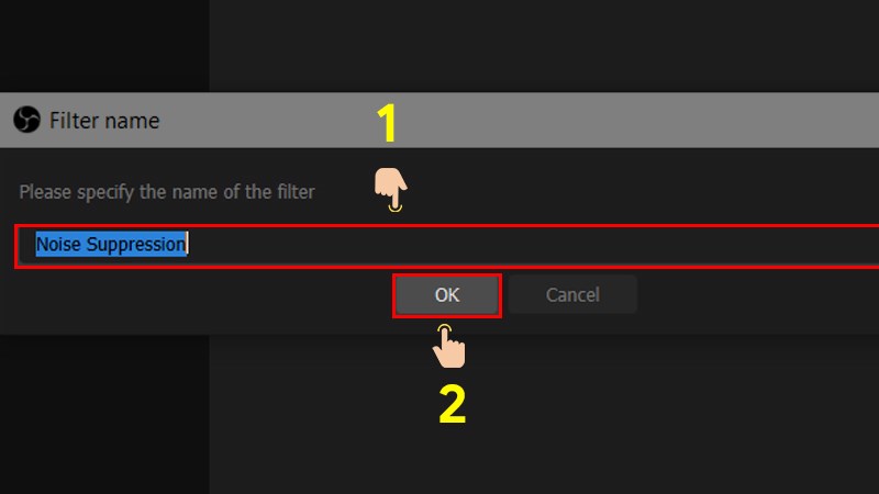 Bấm OK để thêm bộ lọc Noise Suppression