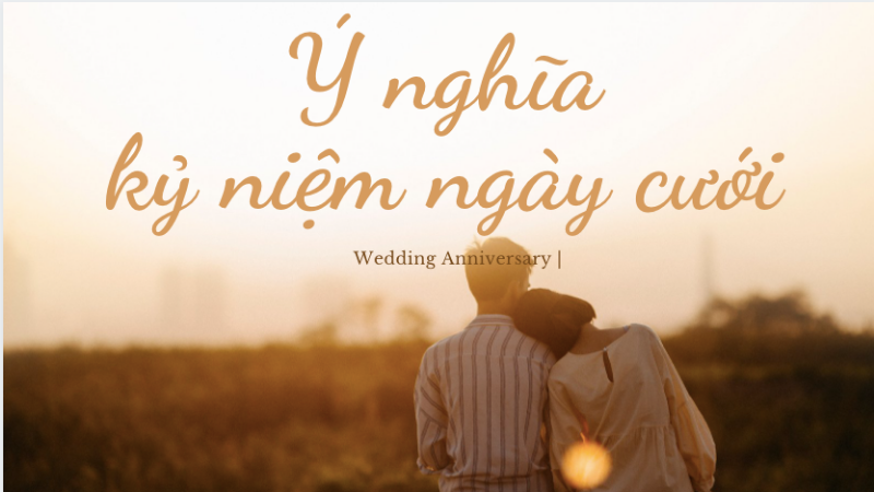 Kỷ niệm ngày cưới là gì