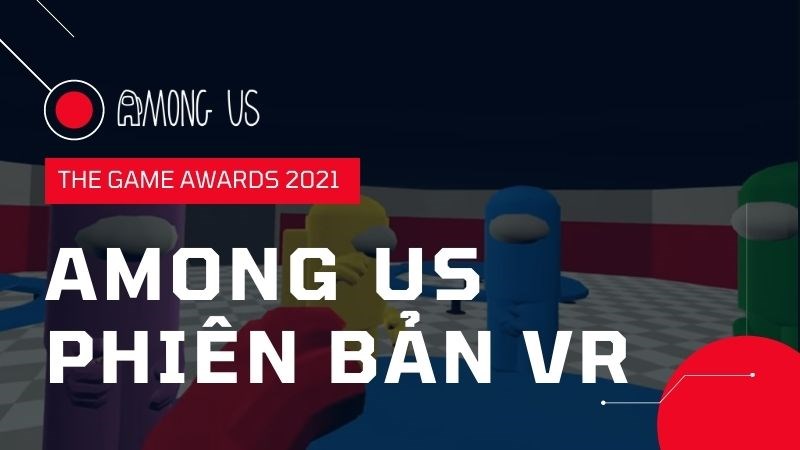 Among Us sắp ra mắt phiên bản VR 