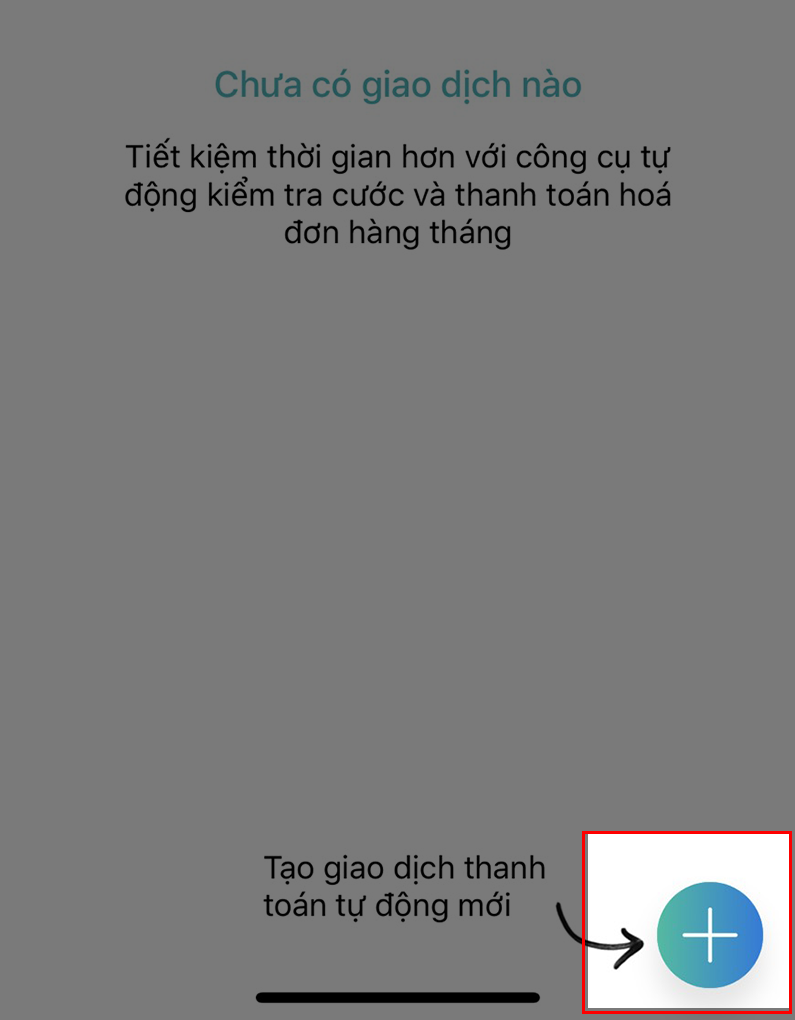 Chọn vào dấu + để tạo giao dịch thanh toán tự động mới.