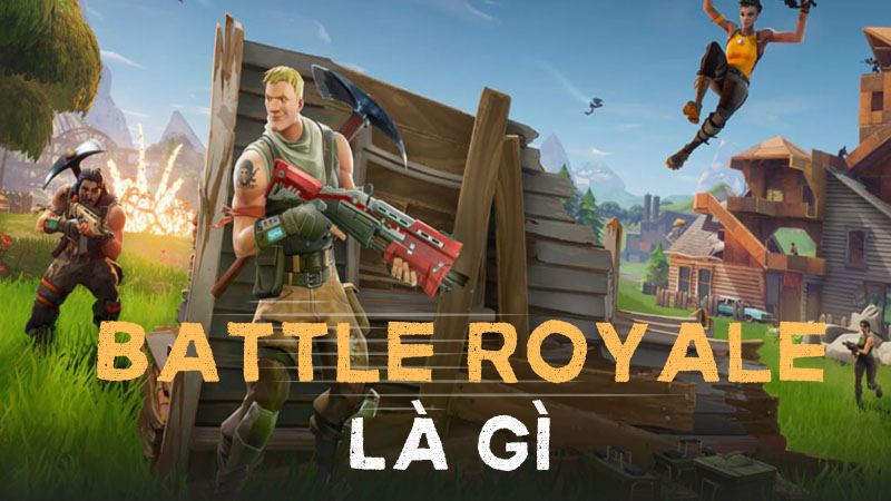 Battle royale là gì? Tại sao game battle royale lại hấp dẫn game thủ