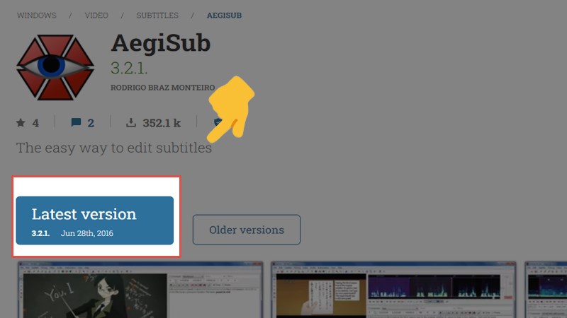 Truy cập v&agrave;o trang tải Aegisub v&agrave; chọn Latest version để tải phi&ecirc;n bản mới nhất của phần mềm.