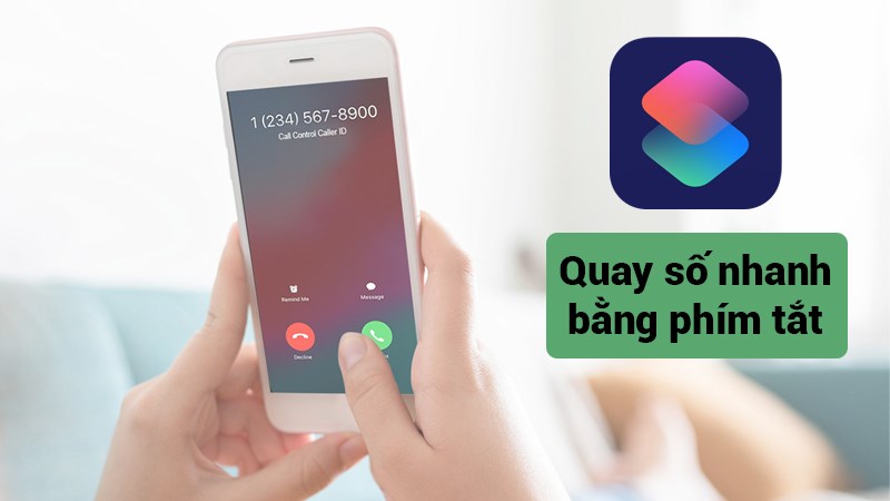 C&aacute;ch c&agrave;i đặt quay số nhanh tr&ecirc;n iPhone bằng Ph&iacute;m tắt cực dễ