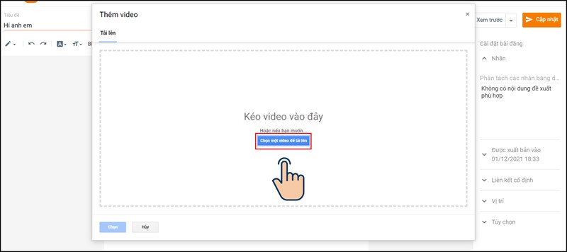  K&eacute;o thả hoặc chọn Chọn một video để tải l&ecirc;n
