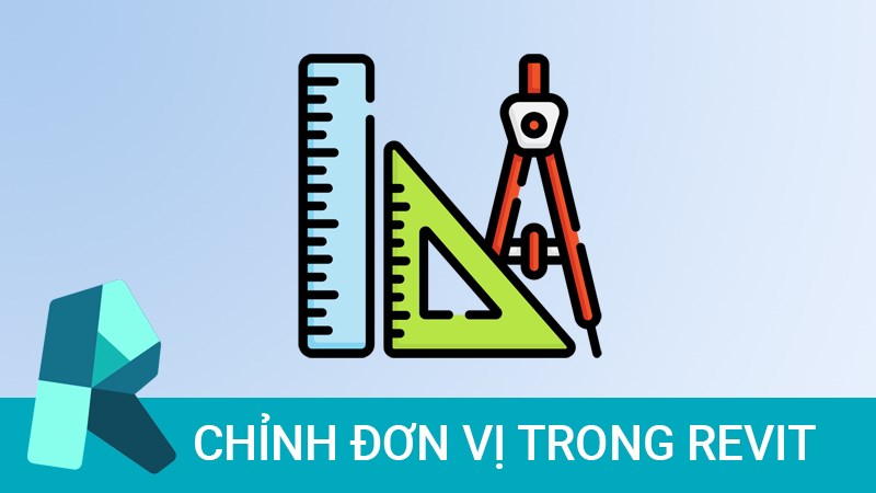 C&aacute;ch chỉnh đơn vị trong Revit đơn giản - Video hướng dẫn 