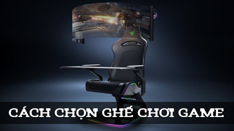 Cách chọn ghế chơi game phù hợp dành cho game thủ