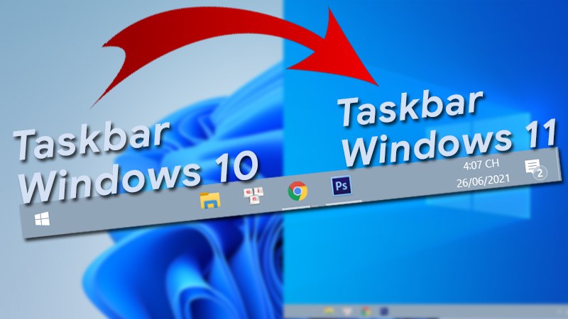 Cách đổi Taskbar Windows 10 thành Taskbar Windows 11 cực dễ