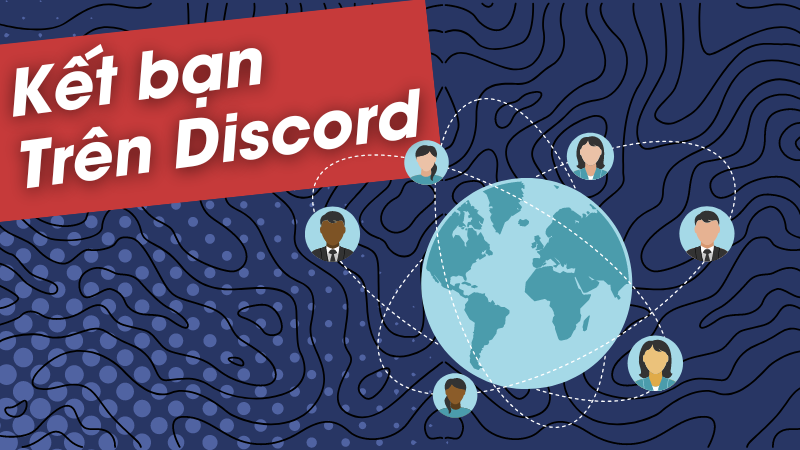 C&aacute;ch kết bạn tr&ecirc;n Discord