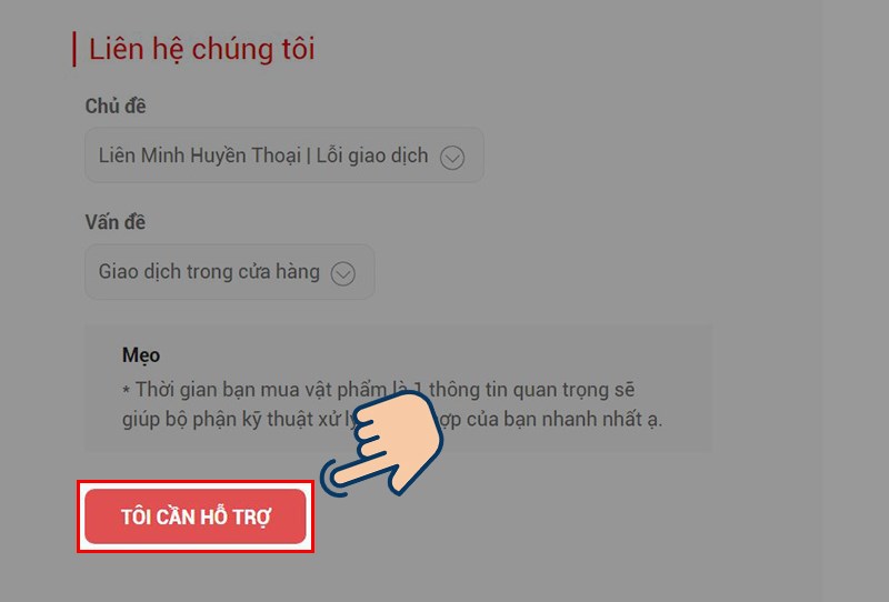 Truy cập trang điền form hỗ trợ. Tại đ&acirc;y bạn h&atilde;y chọn v&agrave;o T&ocirc;i cần hỗ trợ.