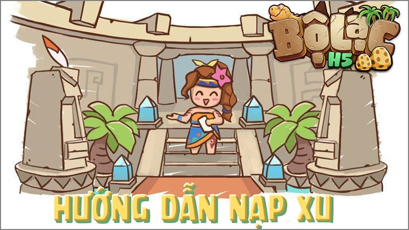 Hướng dẫn nạp Bộ Lạc H5