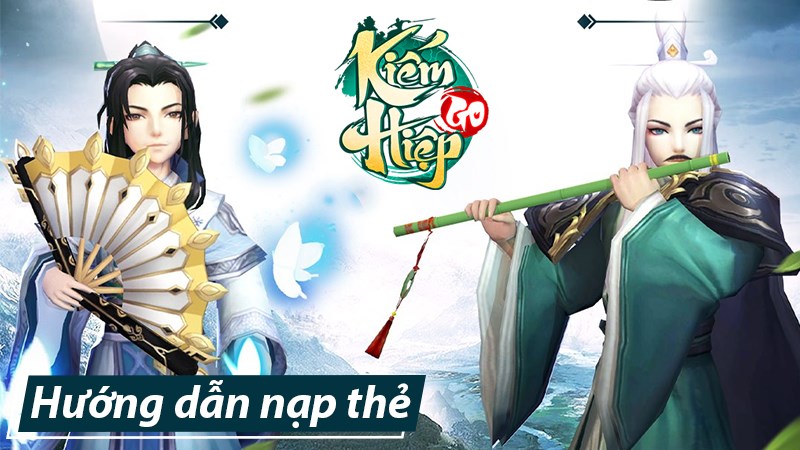 C&aacute;ch nạp thẻ Kiếm Hiệp GO